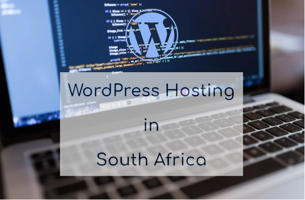 WordPress Hosting in South Africa: The Best Providers