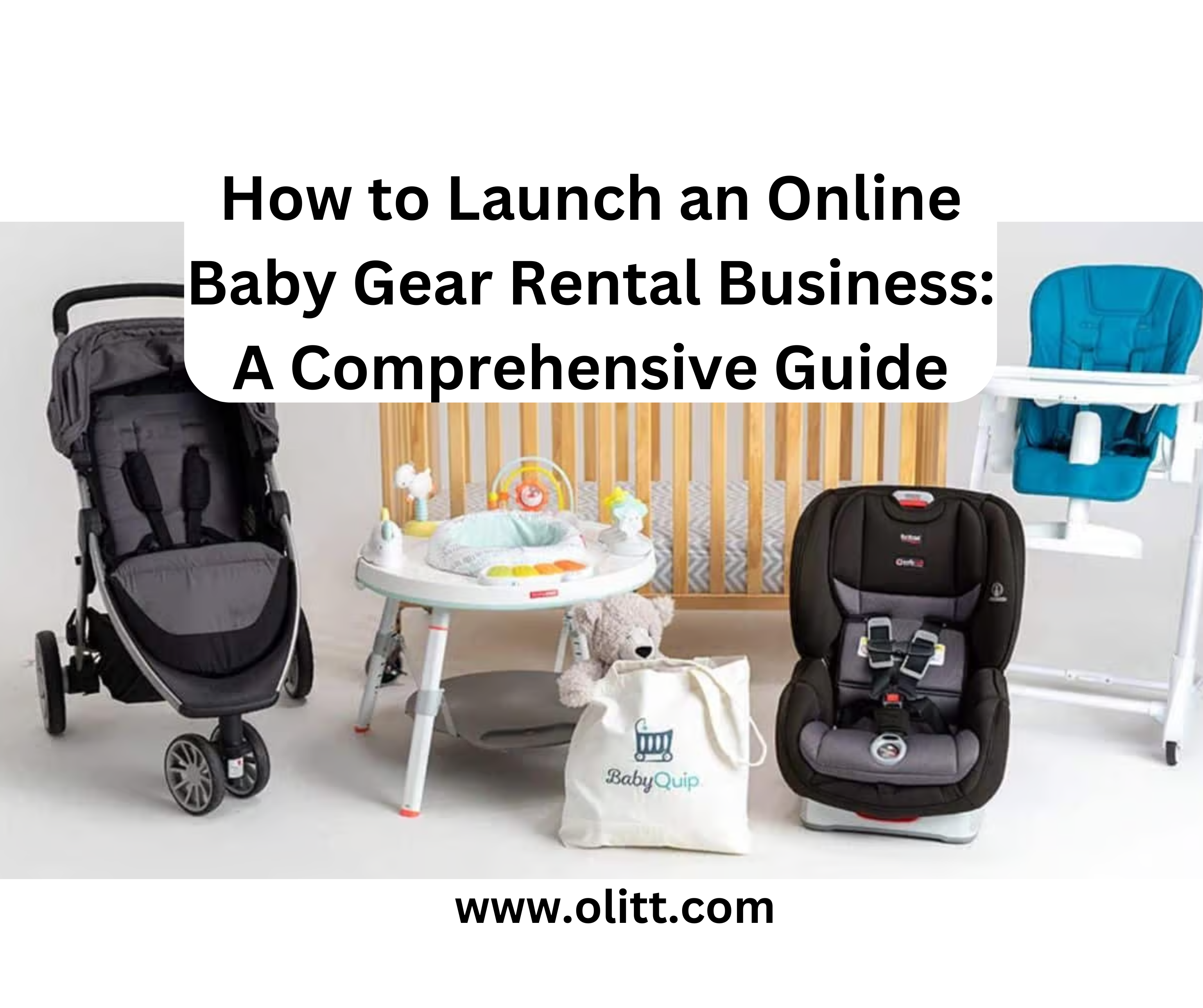 How to Launch an Online Baby Gear Rental Business: A Comprehensive Guide